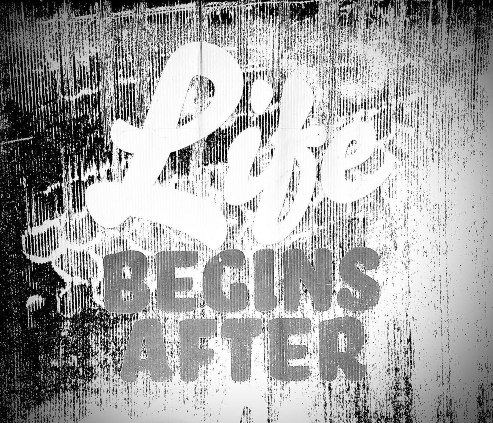Life Begins After, gritty wall texture